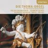 Albrechtsberger / Giorgi / Zipoli: Die Thoma-Orgel